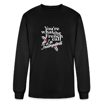 You're What The French Call Les Incompetents - Men's Long Sleeve T-Shirt - black - Front