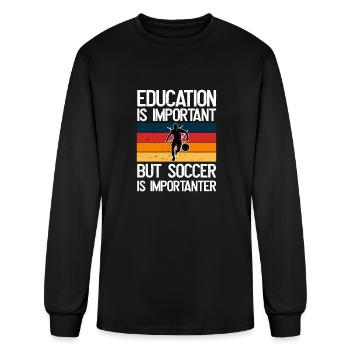 Education is important but Soccer is importanter - Men's Long Sleeve T-Shirt - black - Front