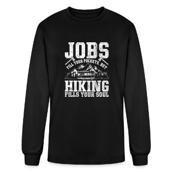 Hiking - Jobs Fill Pocket But Hiking Fill Soul - Men's Long Sleeve T-Shirt - black - Front