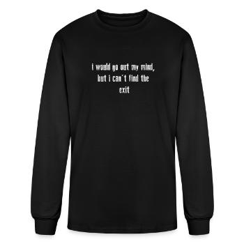 I Would Go Out Of My Mind - Men's Long Sleeve T-Shirt - black - Front