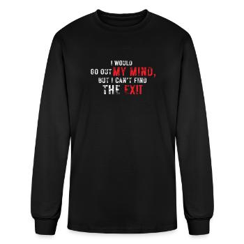I Would Go Out Of My Mind - Men's Long Sleeve T-Shirt - black - Front