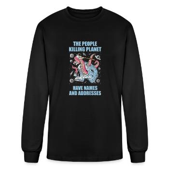 The people killing planet have names and addresses - Men's Long Sleeve T-Shirt - black - Front