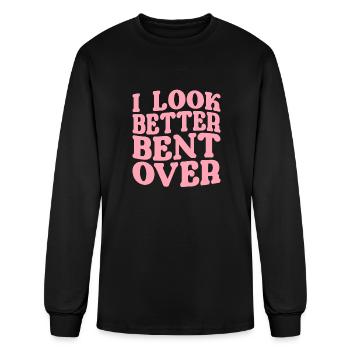 I Look Better Bent Over - Men's Long Sleeve T-Shirt - black - Front