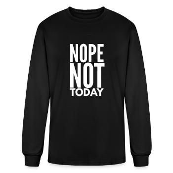 Nope Not Today idea | Nope Not Today - Men's Long Sleeve T-Shirt - black - Front