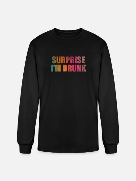 Surprise I'm drunk - Men's Long Sleeve T-Shirt - black