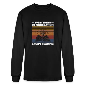 Everything In Moderation Except Reading - Men's Long Sleeve T-Shirt - black - Front