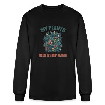 My plants need a step mama - Men's Long Sleeve T-Shirt - black - Front