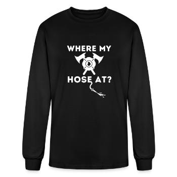 Where My Hose At - Funny Firefighter & Fireman - Men's Long Sleeve T-Shirt - black - Front