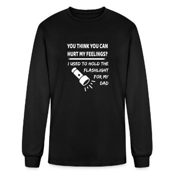 You hurt my feelings? I used to hold flashlight to - Men's Long Sleeve T-Shirt - black - Front