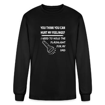 You hurt my feelings? I used to hold flashlight to - Men's Long Sleeve T-Shirt - black - Front