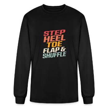 Step, Heel, Toe, Flap & Shuffle Tap Dancer Tap Dan - Men's Long Sleeve T-Shirt - black - Front