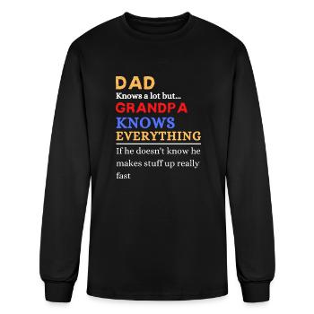 Dad Knows A Lot But Grandpa Knows Everything If He - Men's Long Sleeve T-Shirt - black - Front
