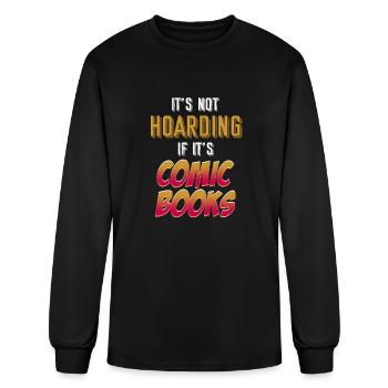 It's Not Hoarding If It's Comic Books Anime - Men's Long Sleeve T-Shirt - black - Front