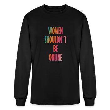 Women shouldn't be online - Men's Long Sleeve T-Shirt - black - Front