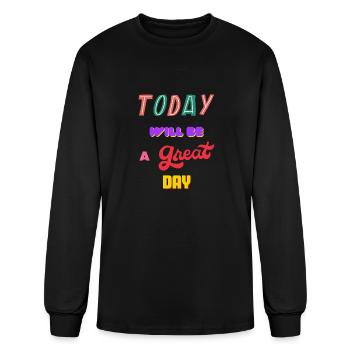 today will be a great day - Men's Long Sleeve T-Shirt - black - Front