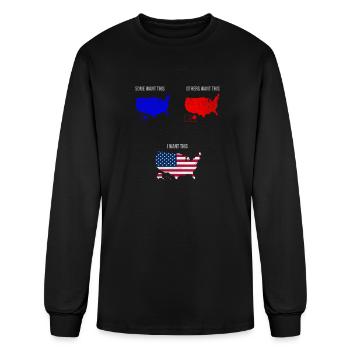Some want this others want this I want this Americ - Men's Long Sleeve T-Shirt - black - Front