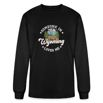 Someone In Wyoming Loves Me - Men's Long Sleeve T-Shirt - black - Front