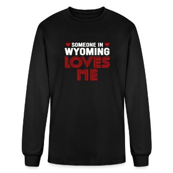 Someone In Wyoming Loves Me - Men's Long Sleeve T-Shirt - black - Front