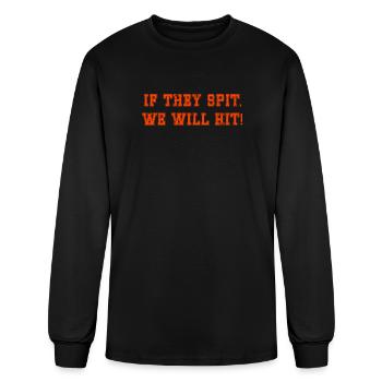 If they spit we will hit - Men's Long Sleeve T-Shirt - black - Front