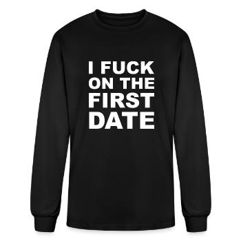 I Fuck On The First Date - Men's Long Sleeve T-Shirt - black - Front