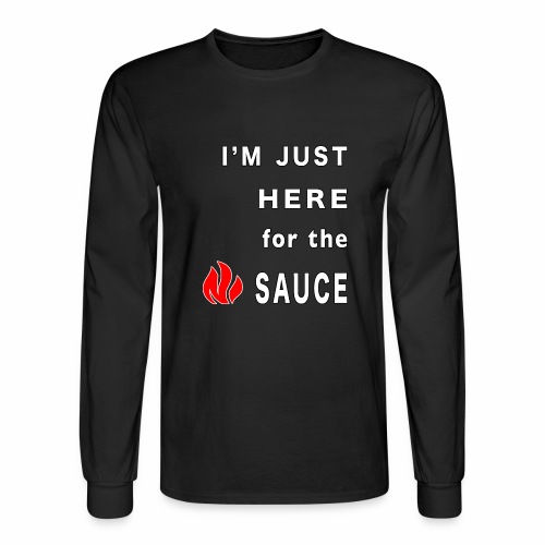 Im Here for the Sauce Spicy Pepper Chicken Wings. - Men's Long Sleeve T-Shirt