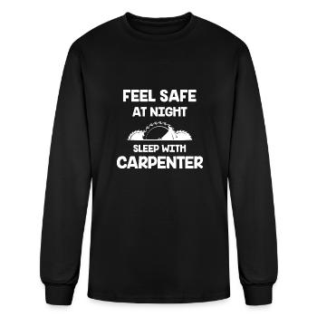 Feel Safe At Night Sleep With A Carpenter - Men's Long Sleeve T-Shirt - black - Front