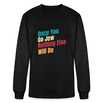 Once You Go Jew Nothing Else Will Do Hashana - Men's Long Sleeve T-Shirt - black - Front
