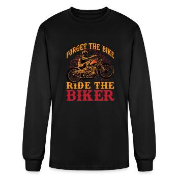 Forget the Bike Ride the Biker Motorcycle - Men's Long Sleeve T-Shirt - black - Front