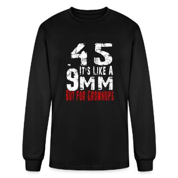 45 ACP Its Like A 9mm But For Grownups Guns 2nd - Men's Long Sleeve T-Shirt - black - Front