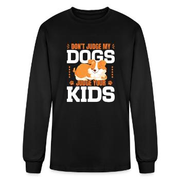 Don t Judge My Dogs Judge Your Kids - Men's Long Sleeve T-Shirt - black - Front