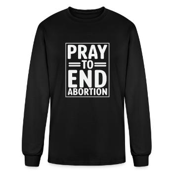 pray to end abortion - Men's Long Sleeve T-Shirt - black - Front
