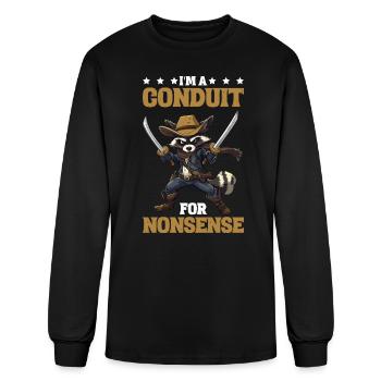 I'm A Conduit For Nonsense - Men's Long Sleeve T-Shirt - black - Front