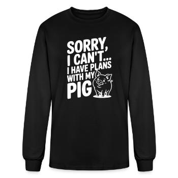 Sorry, I Can't I Have Plans with My Pig - Men's Long Sleeve T-Shirt - black - Front