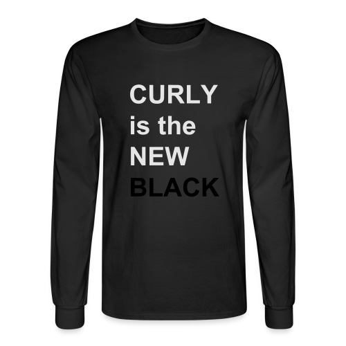 Curly is the NEW Black - Men's Long Sleeve T-Shirt