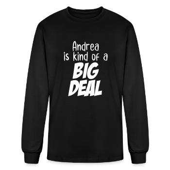 Andrea is Kind of a Big Deal - Men's Long Sleeve T-Shirt - black - Front