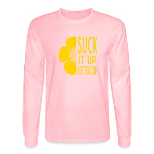 Cool Suck it up Buttercup - Men's Long Sleeve T-Shirt