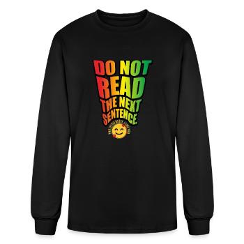 Dont not Read The Next sentence - Men's Long Sleeve T-Shirt - black - Front