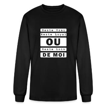 Reste vrai reste loyal ou reste loin de moi - Men's Long Sleeve T-Shirt - black - Front
