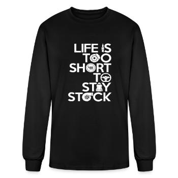 Stock - Life Is Too Short To Stay Stock - Men's Long Sleeve T-Shirt - black - Front