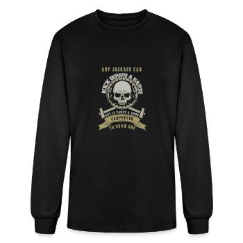 Carpenter - Any jackass can kick down a barn - Men's Long Sleeve T-Shirt - black - Front