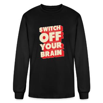 Switch off your brain - Men's Long Sleeve T-Shirt - black - Front
