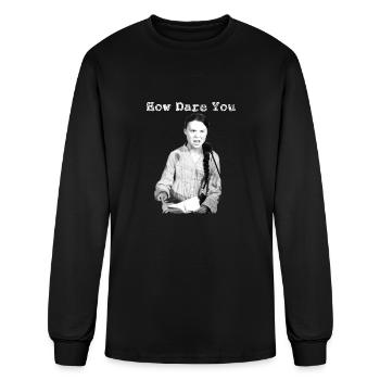 "How Dare You!" Greta Thunberg Meme - Men's Long Sleeve T-Shirt - black - Front