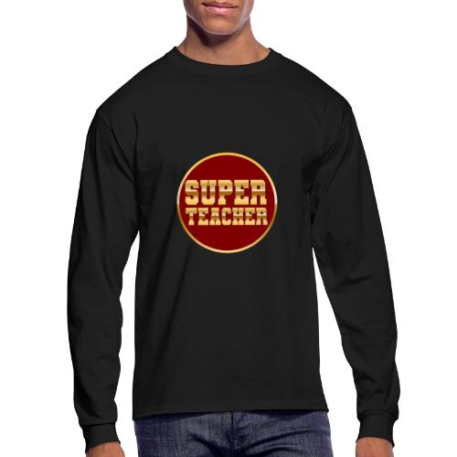 Super Teacher - Men's Long Sleeve T-Shirt