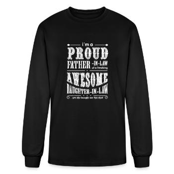 I M A PROUD FATHER IN LAW FREAKING AWESOME DAUGHTE - Men's Long Sleeve T-Shirt - black - Front