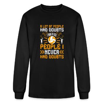 A Lot Of People Had Doubts I Tried To Tell People - Men's Long Sleeve T-Shirt - black - Front