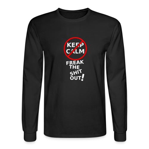 Don't Keep Calm - Men's Long Sleeve T-Shirt