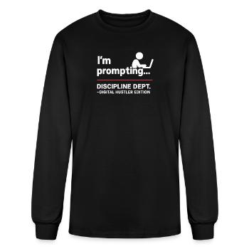 I'm Prompting Discipline Digital Hustler - Men's Long Sleeve T-Shirt - black - Front