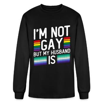 I'm Not Gay But My Husband Is - Gay Bachelor Party - Men's Long Sleeve T-Shirt - black - Front