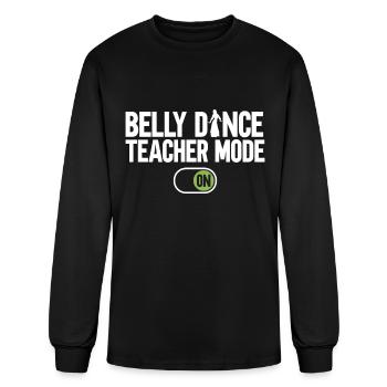 Belly Dance Teacher Mode On - Belly Dance Dancer - Men's Long Sleeve T-Shirt - black - Front