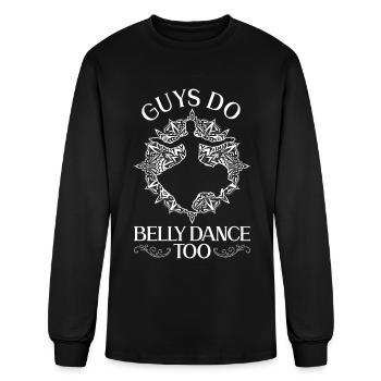 Guys Do Belly Dance Too - Belly Dance Dancer - Men's Long Sleeve T-Shirt - black - Front